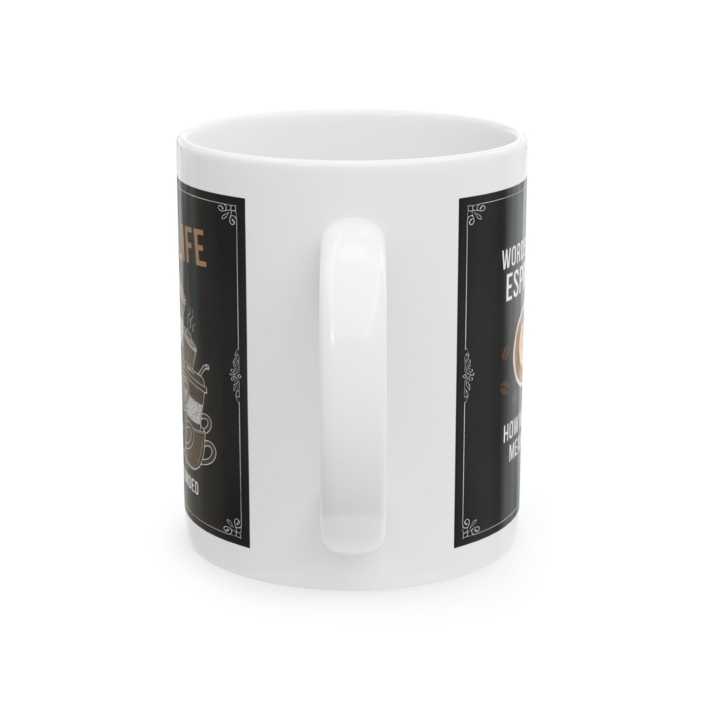 Funny Coffee Lover Mug (11oz)