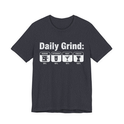 Daily Grind T-Shirt (Unisex T-Shirt)