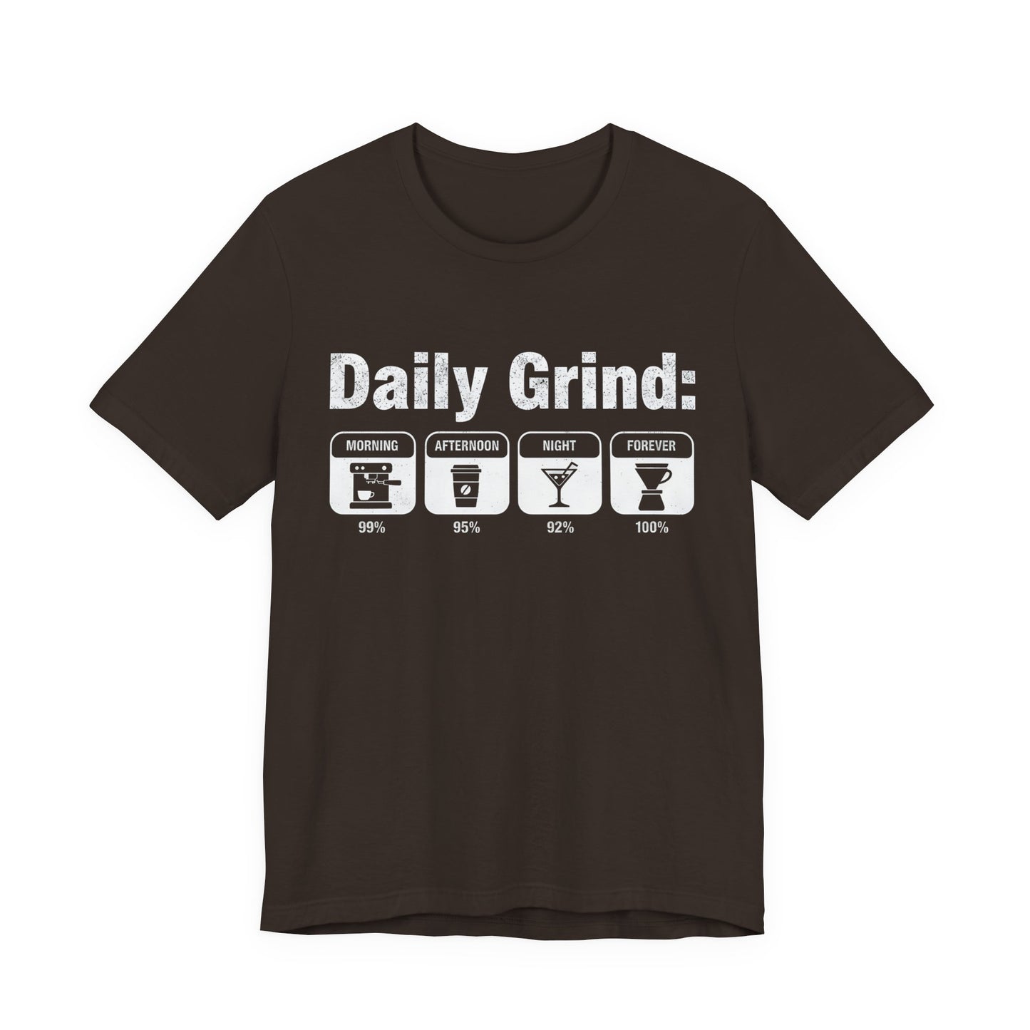 Daily Grind T-Shirt (Unisex T-Shirt)