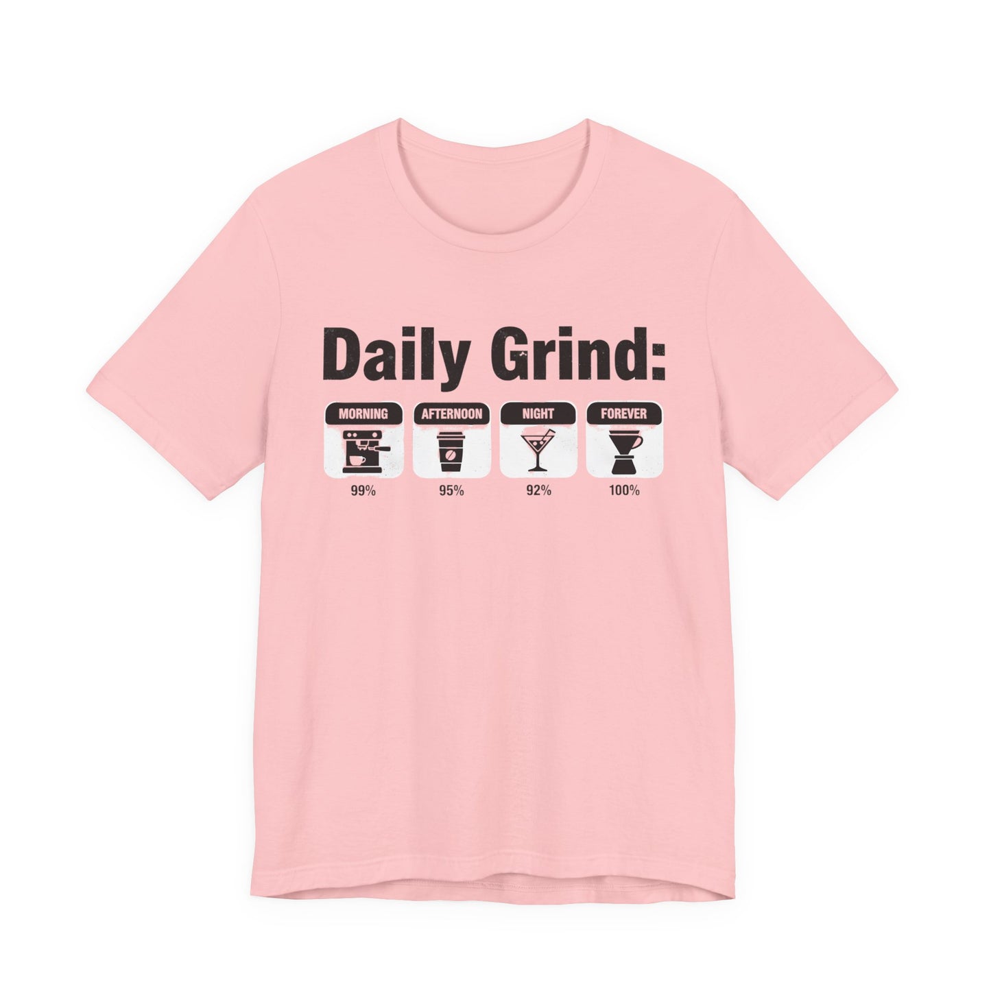 Daily Grind T-Shirt (Unisex T-Shirt)