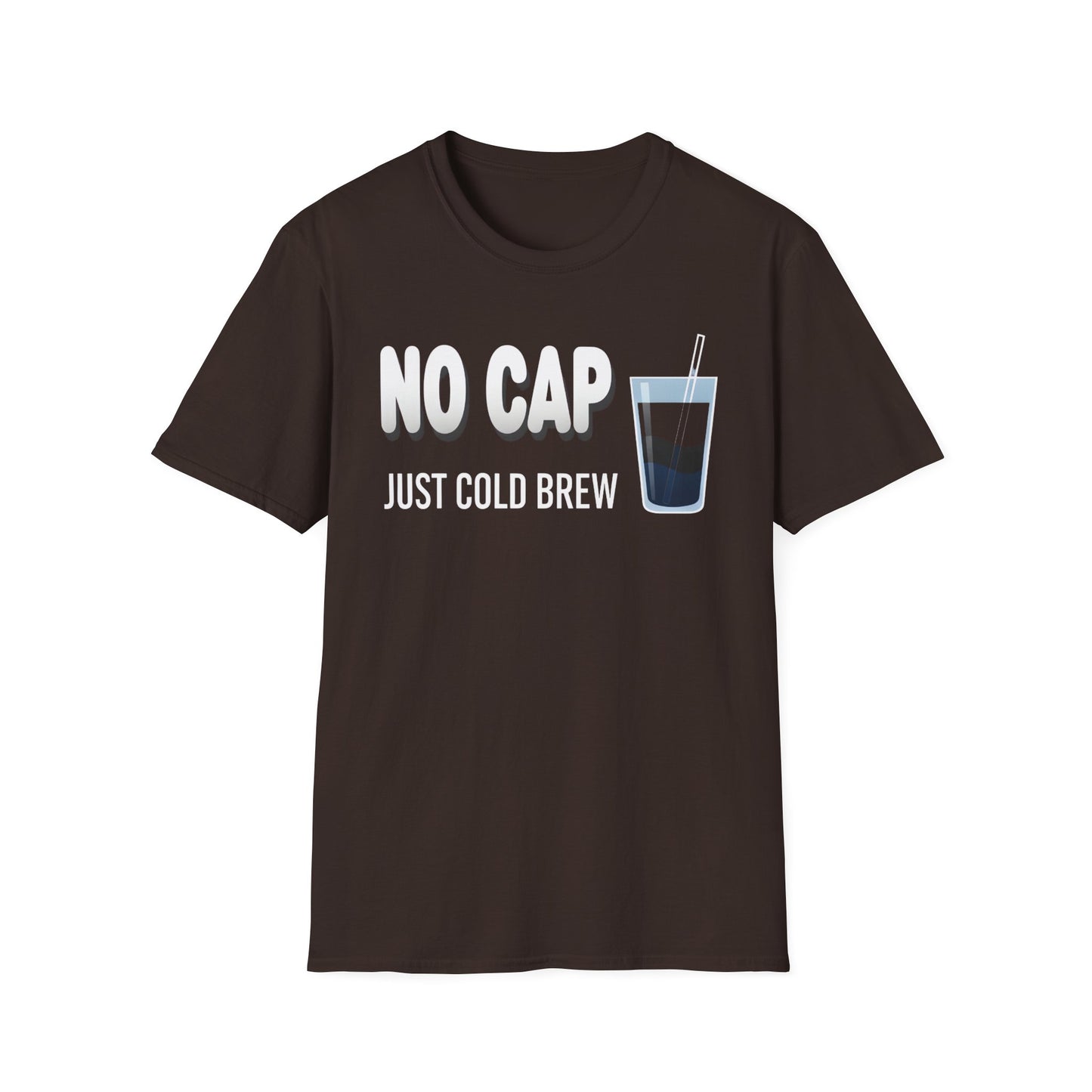 "No Cap Just Cold Brew" – Premium Graphic Tee