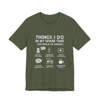 Things I Do in My Spare Time (Unisex T-Shirt)