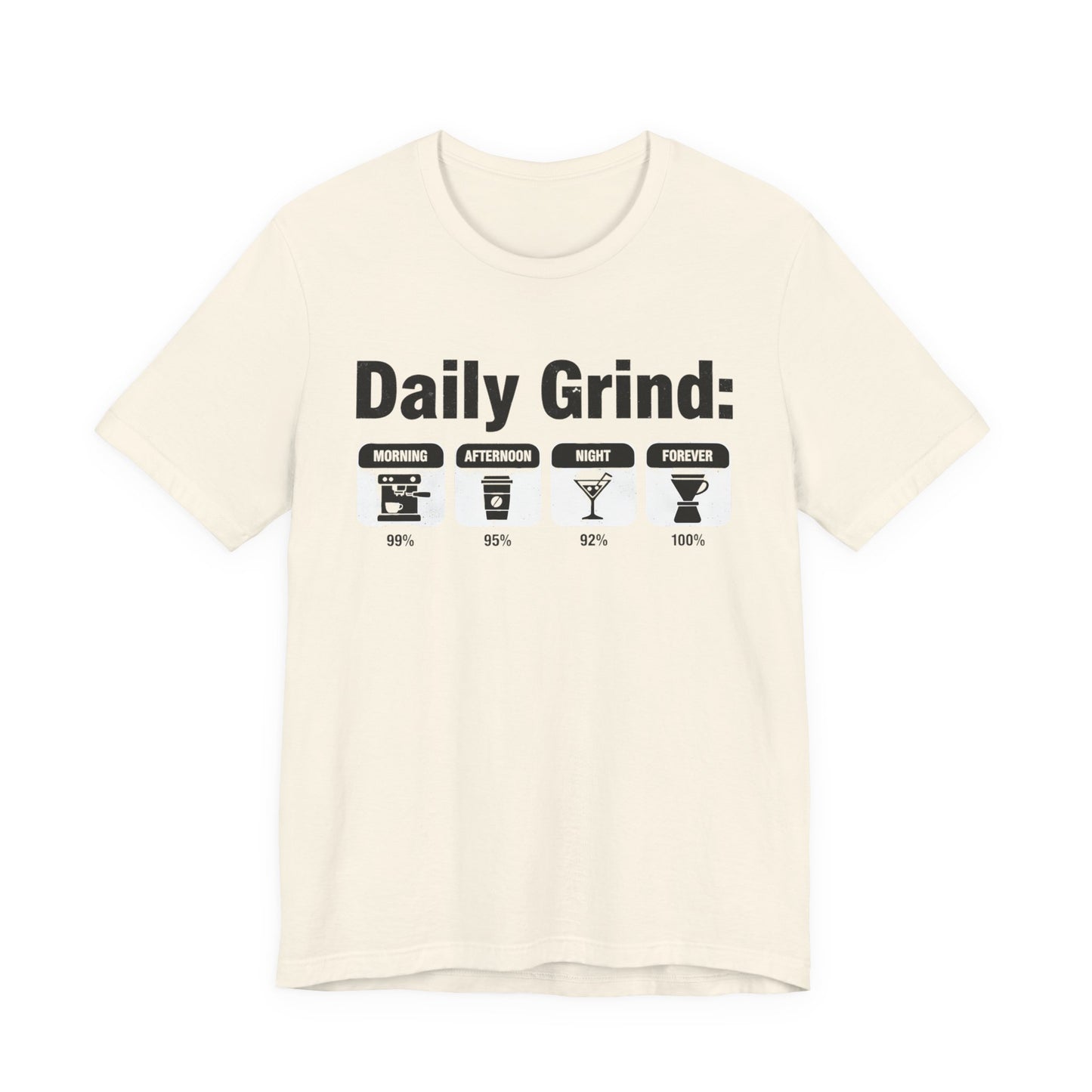 Daily Grind T-Shirt (Unisex T-Shirt)
