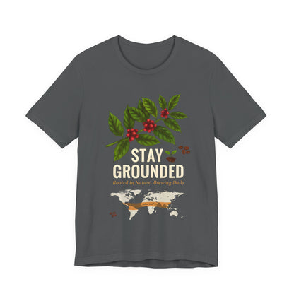Stay Grounded T-Shirt (Unisex T-Shirt)