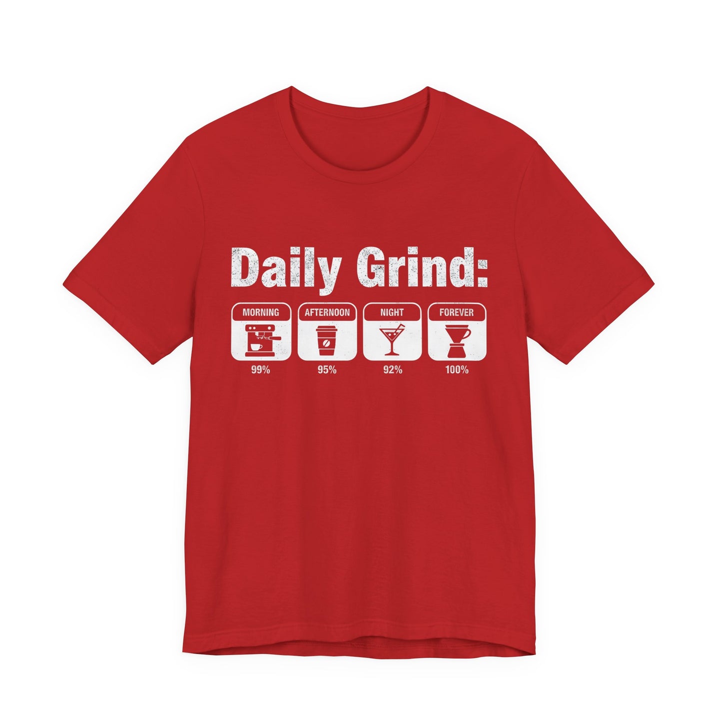 Daily Grind T-Shirt (Unisex T-Shirt)