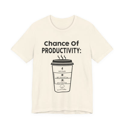 Chance of Productivity T-Shirt (Unisex T-Shirt)