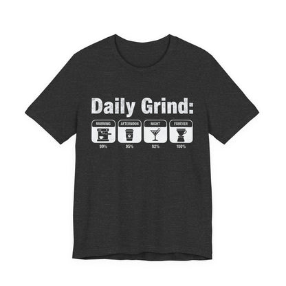 Daily Grind T-Shirt (Unisex T-Shirt)
