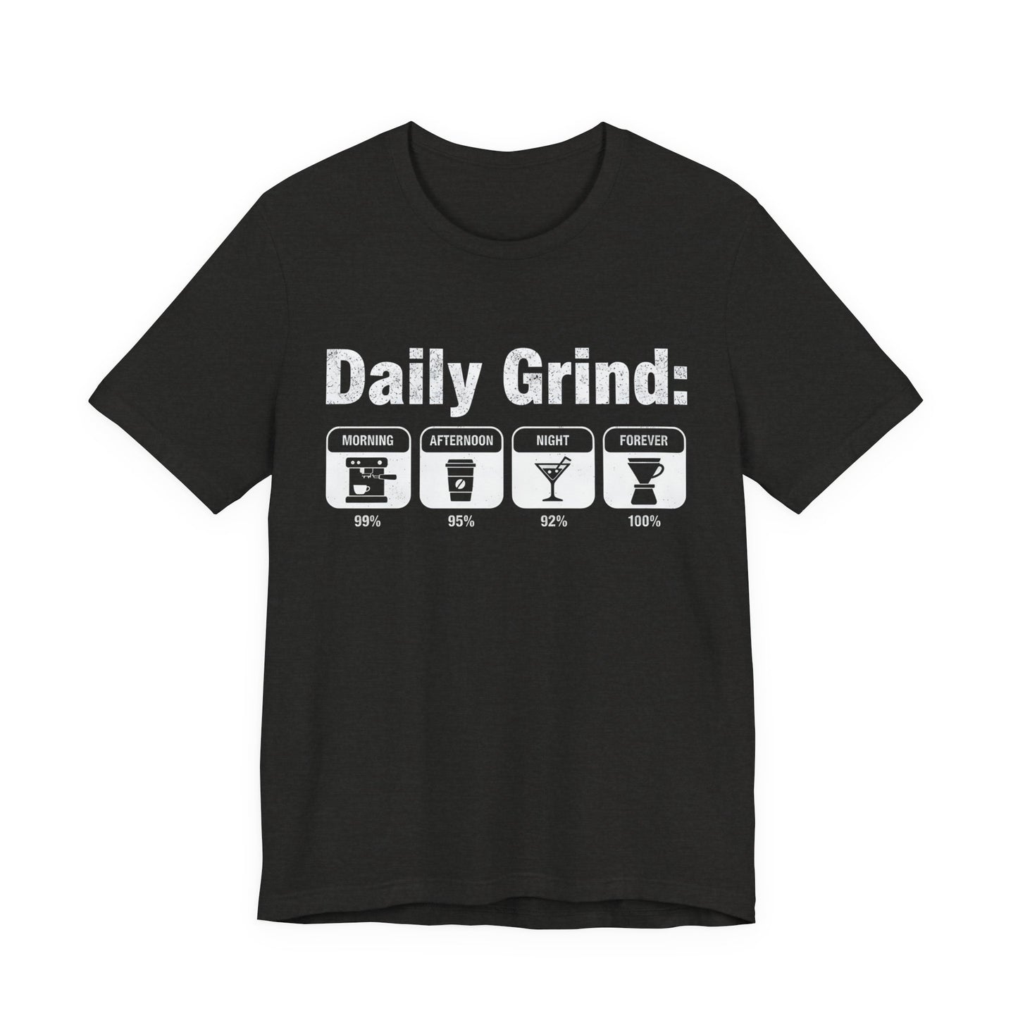 Daily Grind T-Shirt (Unisex T-Shirt)