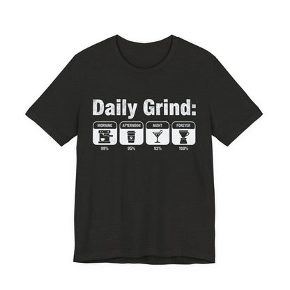 Daily Grind T-Shirt (Unisex T-Shirt)