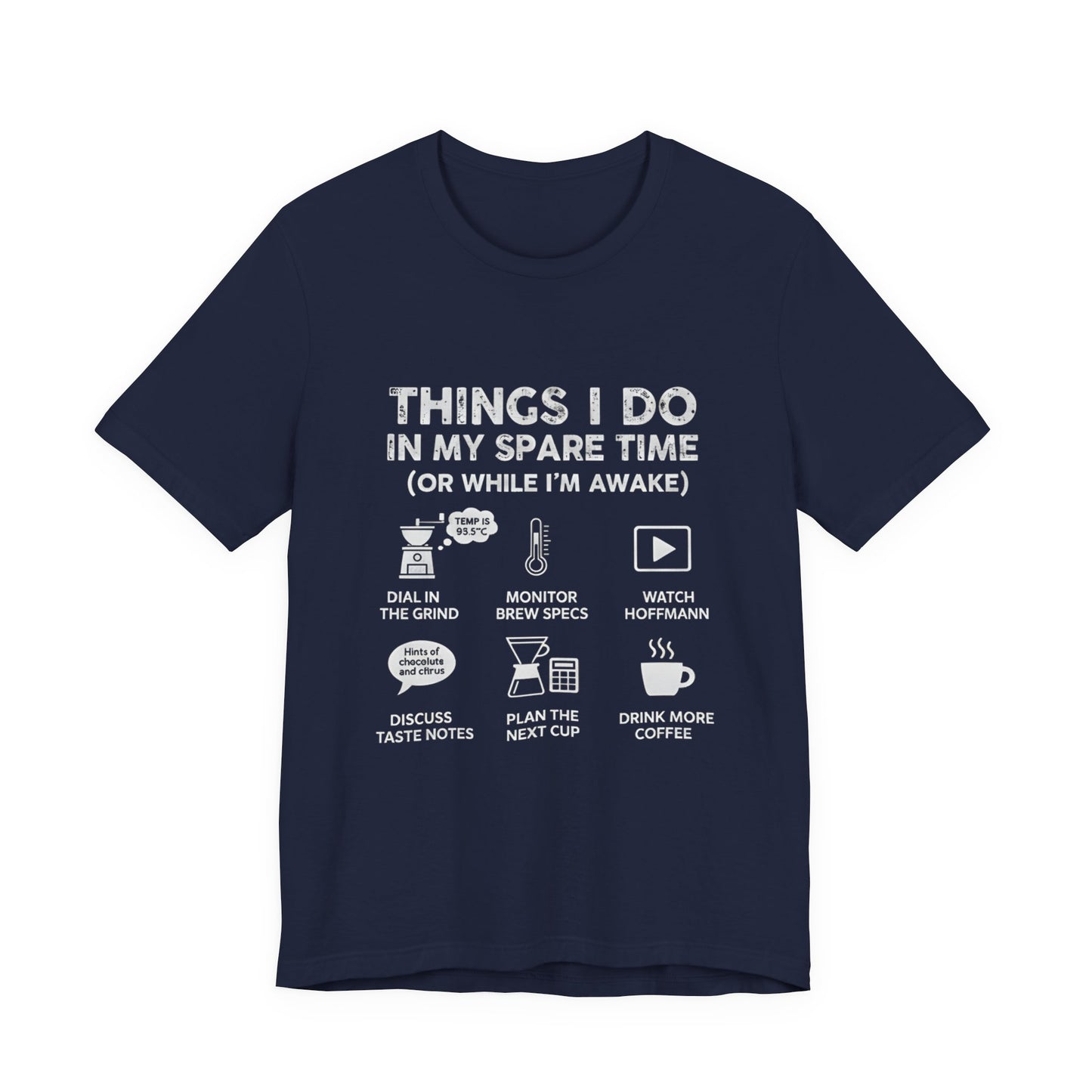 Things I Do in My Spare Time (Unisex T-Shirt)