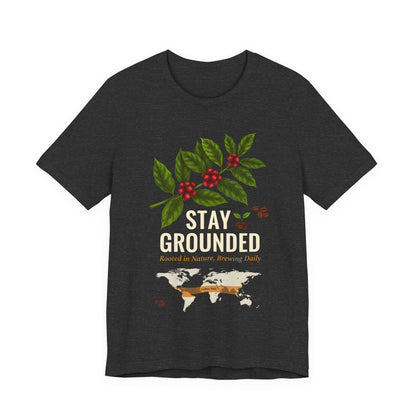 Stay Grounded T-Shirt (Unisex T-Shirt)