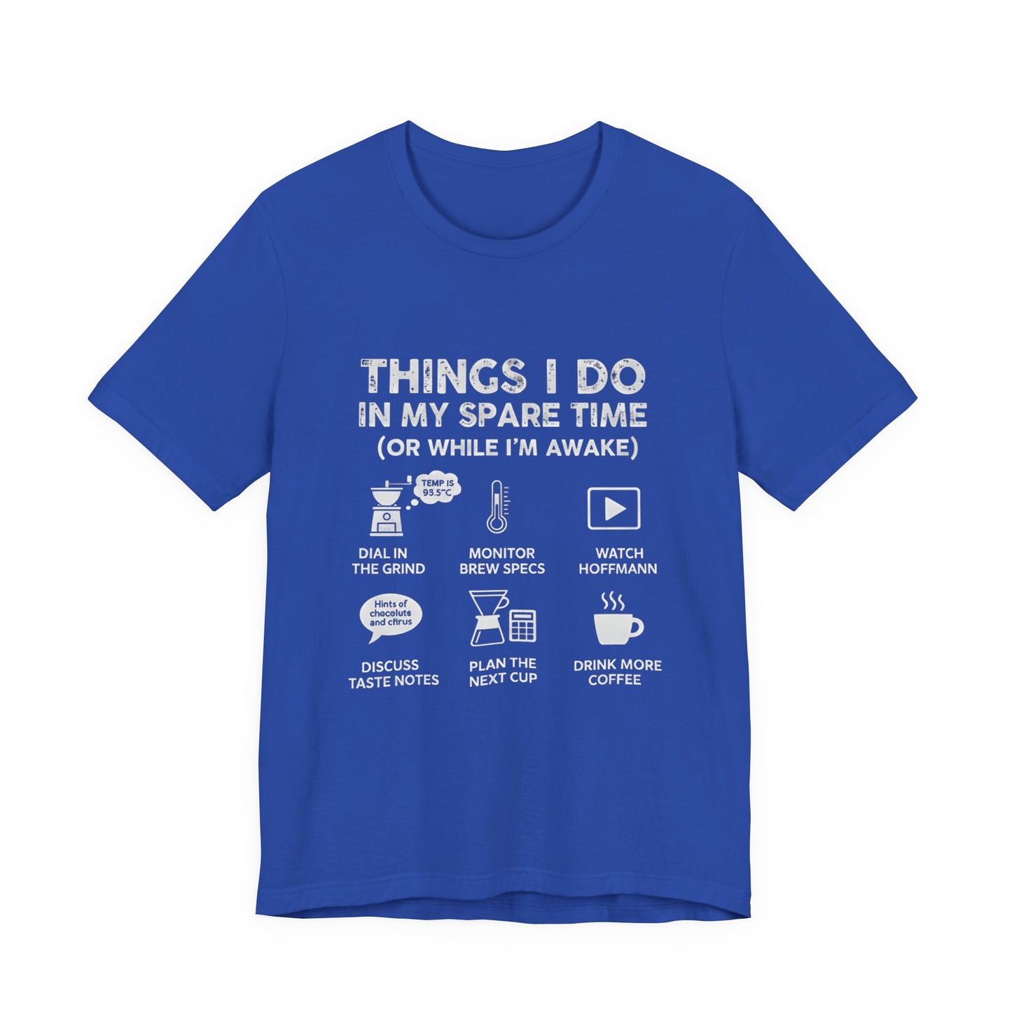 Things I Do in My Spare Time (Unisex T-Shirt)