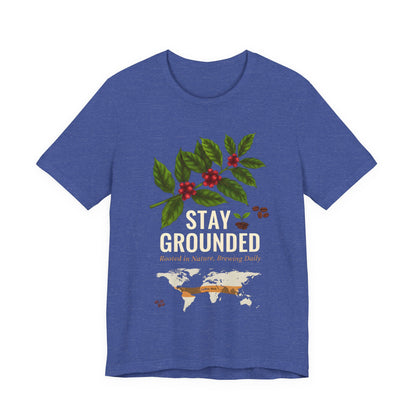 Stay Grounded T-Shirt (Unisex T-Shirt)