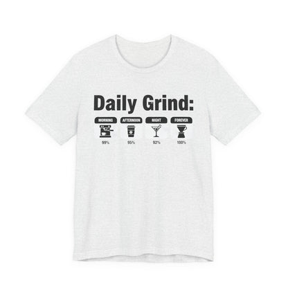 Daily Grind T-Shirt (Unisex T-Shirt)
