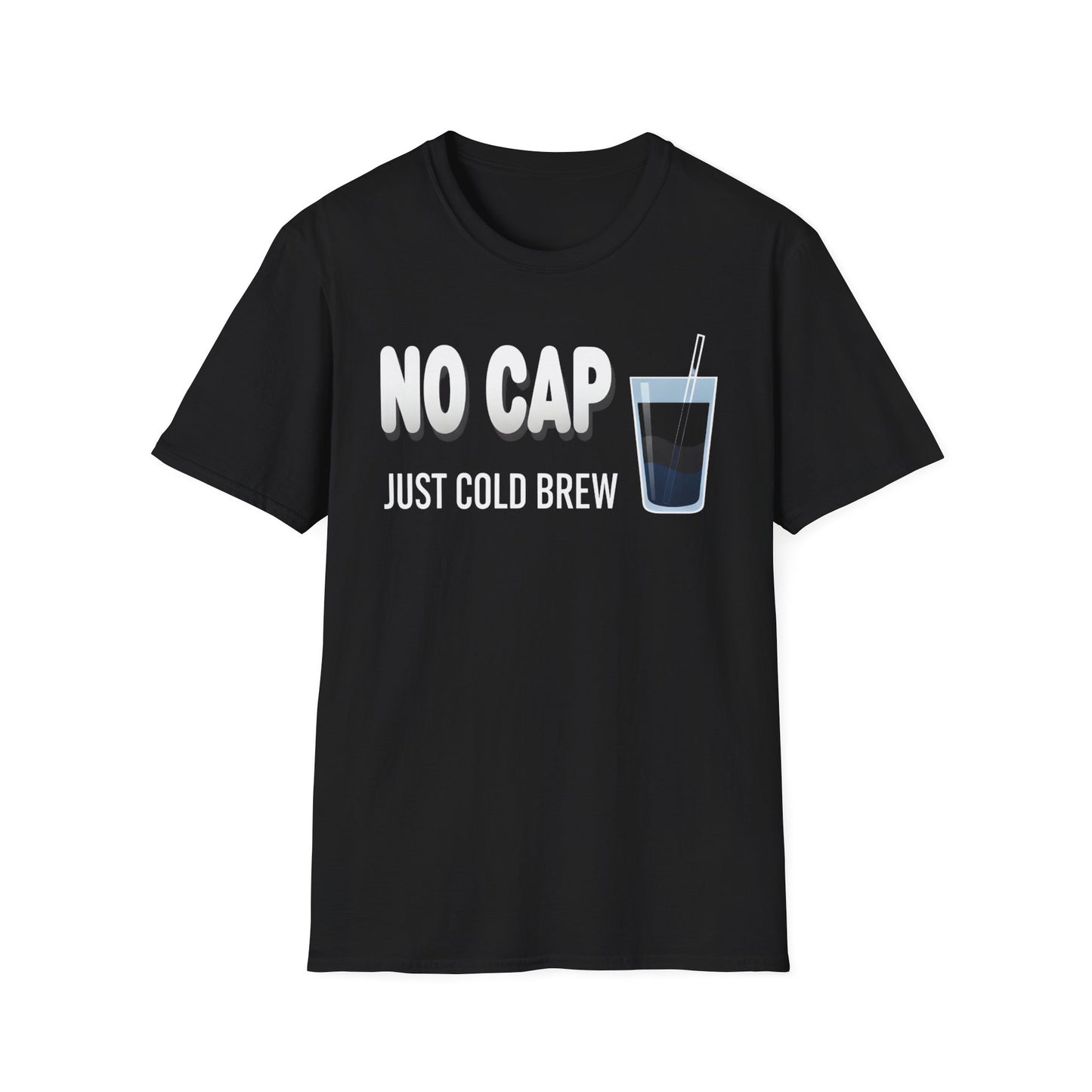"No Cap Just Cold Brew" – Premium Graphic Tee