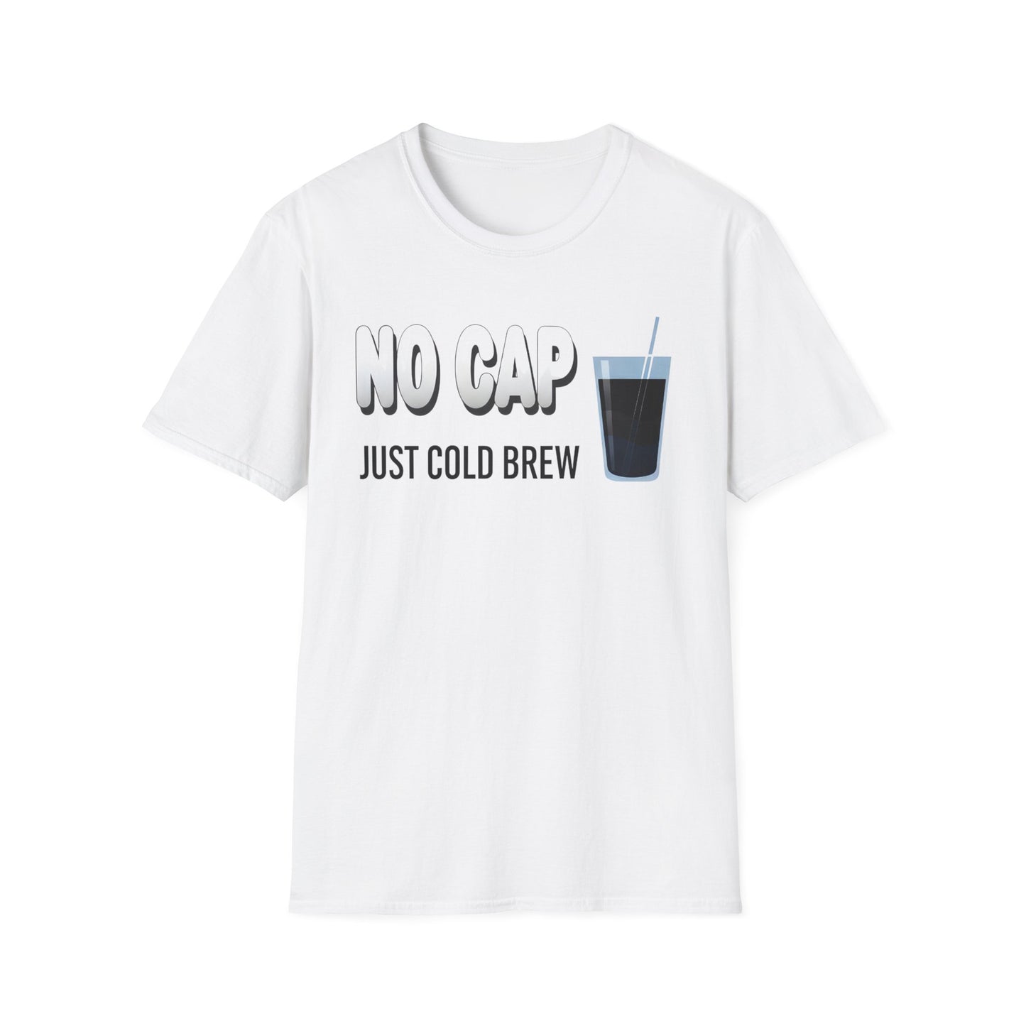 "No Cap Just Cold Brew" – Premium Graphic Tee