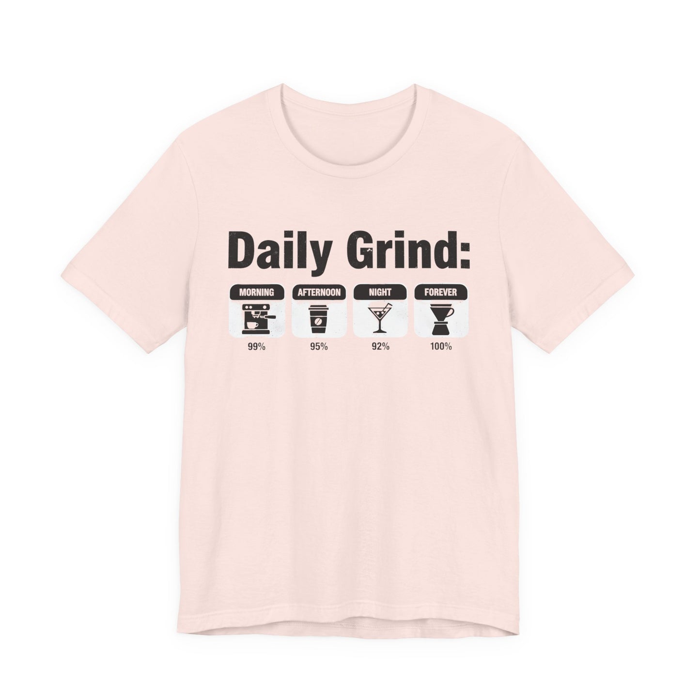 Daily Grind T-Shirt (Unisex T-Shirt)