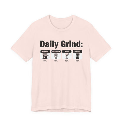 Daily Grind T-Shirt (Unisex T-Shirt)