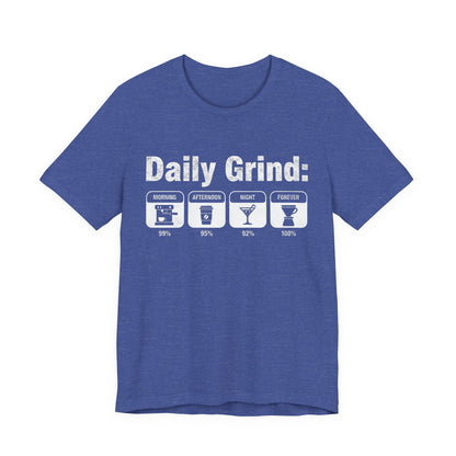 Daily Grind T-Shirt (Unisex T-Shirt)
