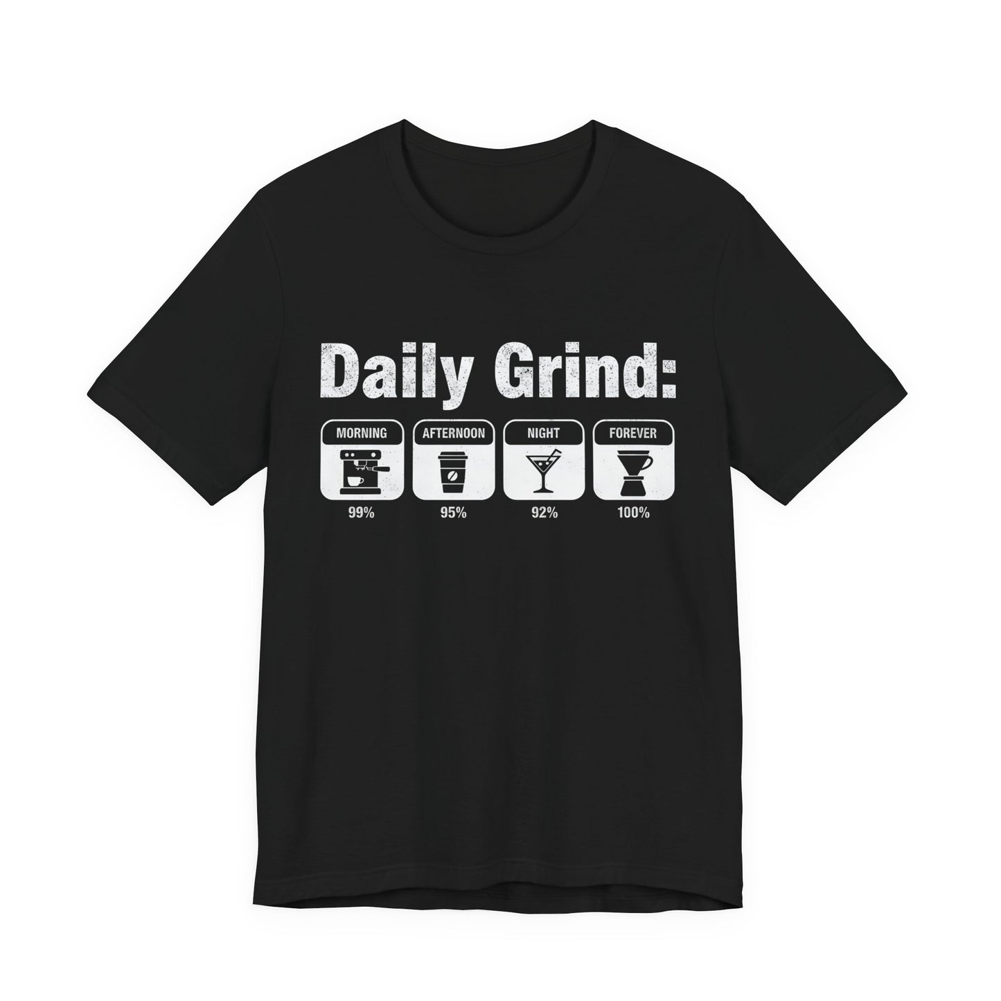 Daily Grind T-Shirt (Unisex T-Shirt)
