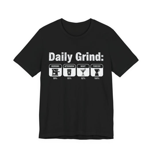Daily Grind T-Shirt (Unisex T-Shirt)