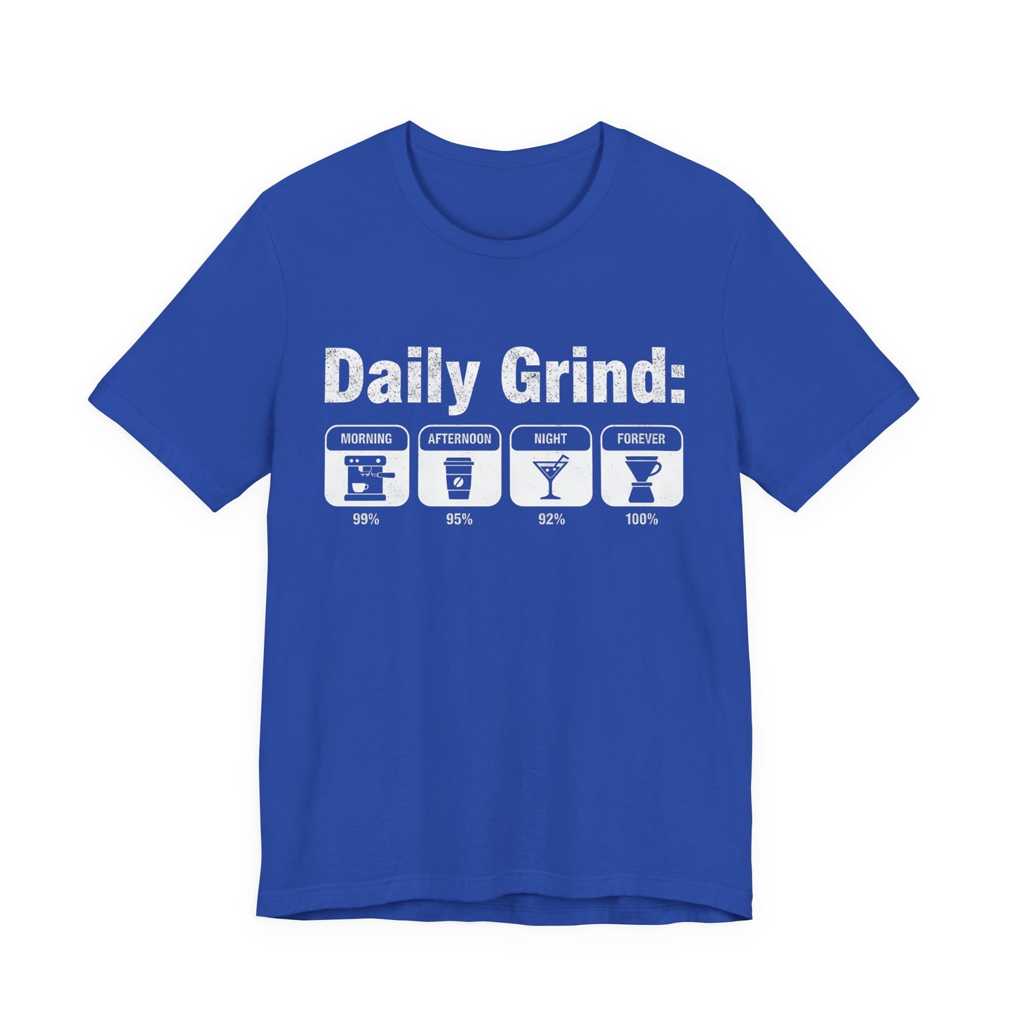 Daily Grind T-Shirt (Unisex T-Shirt)